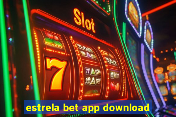 estrela bet app download